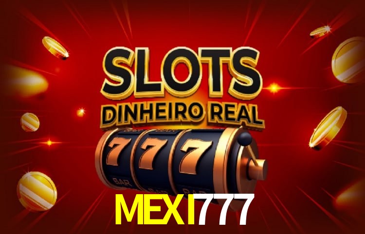 MEXI777 gaming platform